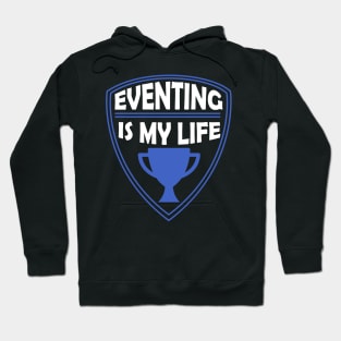 Eventing is my Life Gift Hoodie